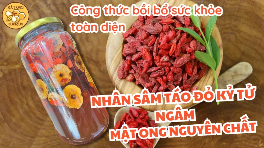 Mật ong ngâm nhân sâm, táo đỏ, kỷ tử: Công thức bồi bổ sức khỏe toàn diện