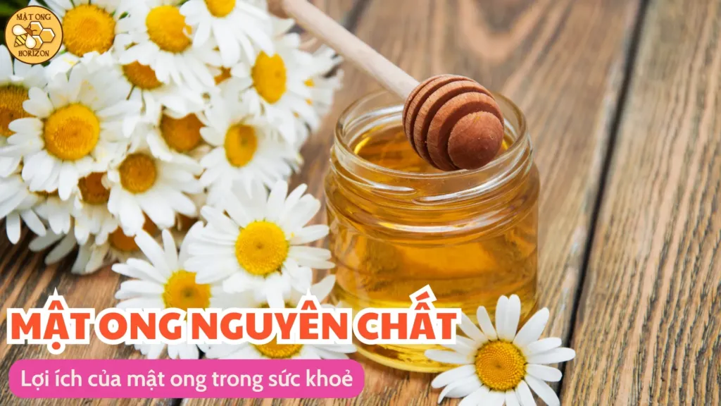Lợi ích của mật ong trong sức khoẻ