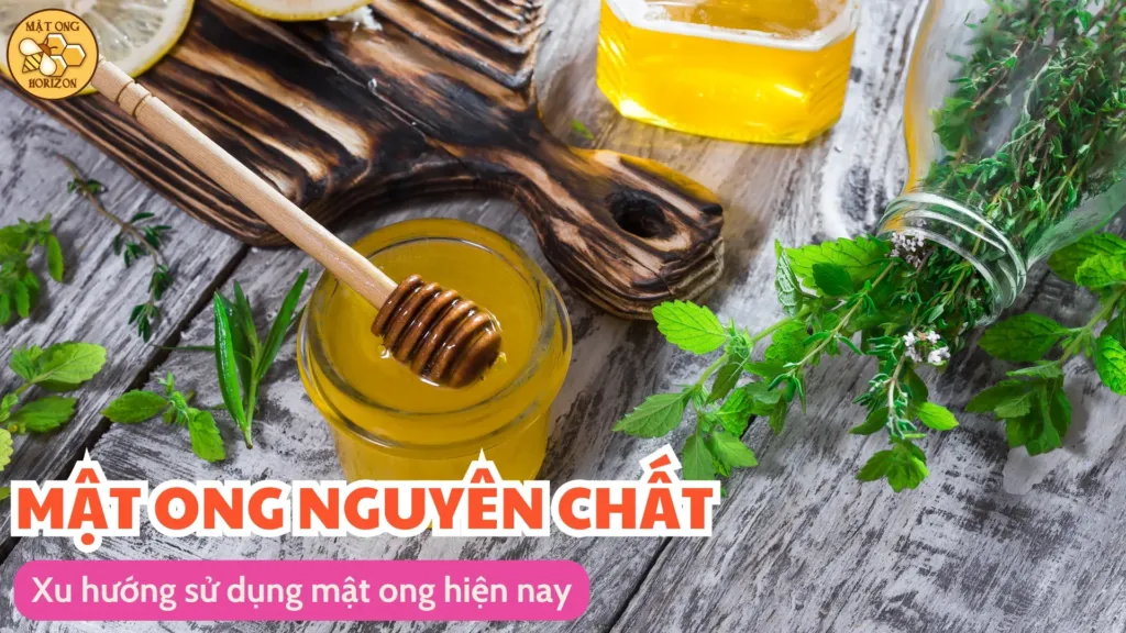 Xu hướng sử dụng mật ong hiện nay