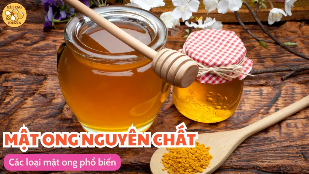 Các loại mật ong phổ biến