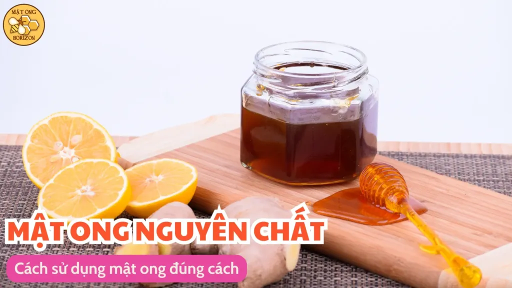 Cách sử dụng mật ong đúng cách