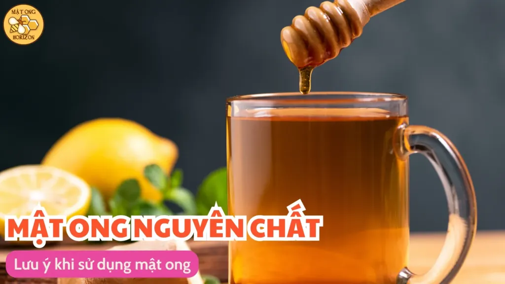 Lưu ý khi sử dụng mật ong