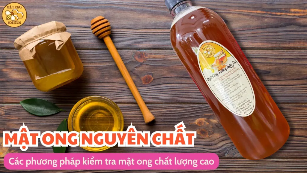 Các phương pháp kiểm tra mật ong chất lượng cao