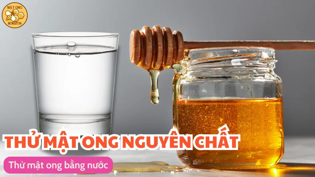 Thử mật ong bằng nước