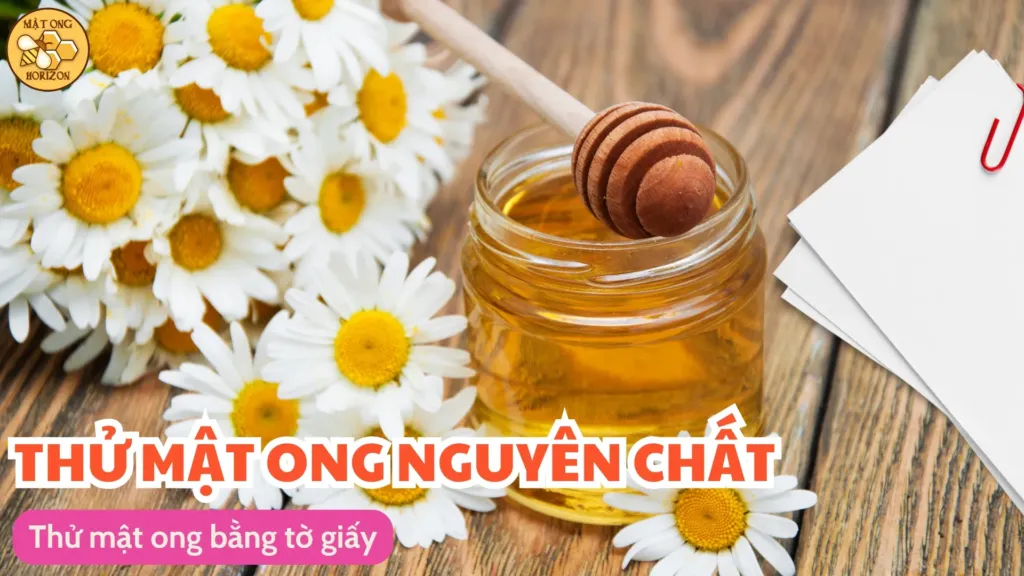 Thử mật ong bằng tờ giấy