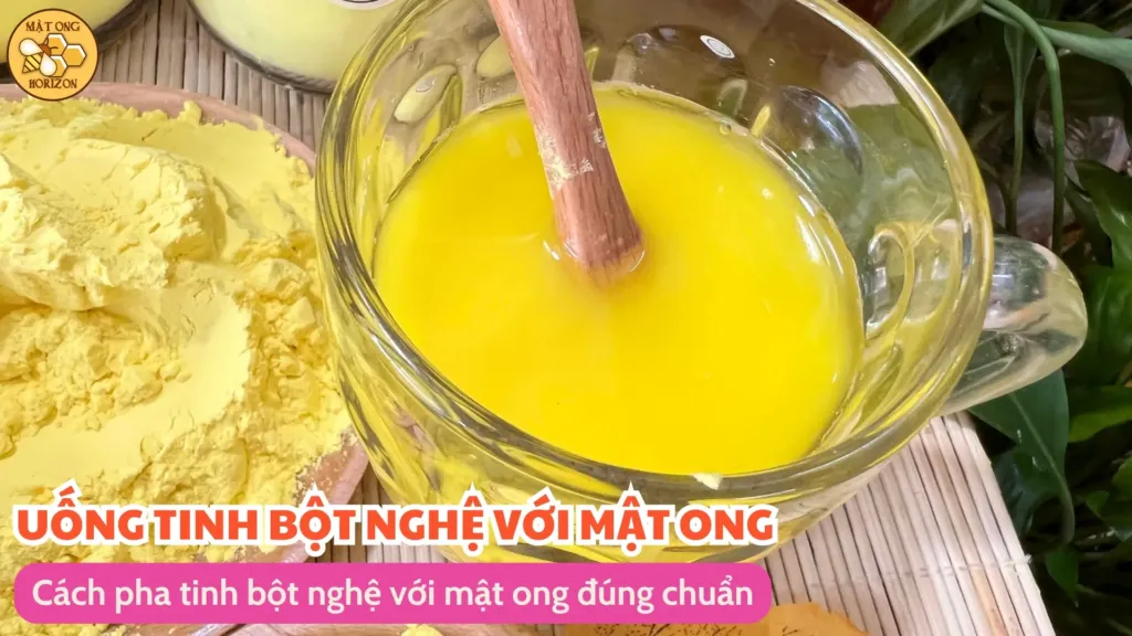 Cách pha tinh bột nghệ với mật ong đúng chuẩn