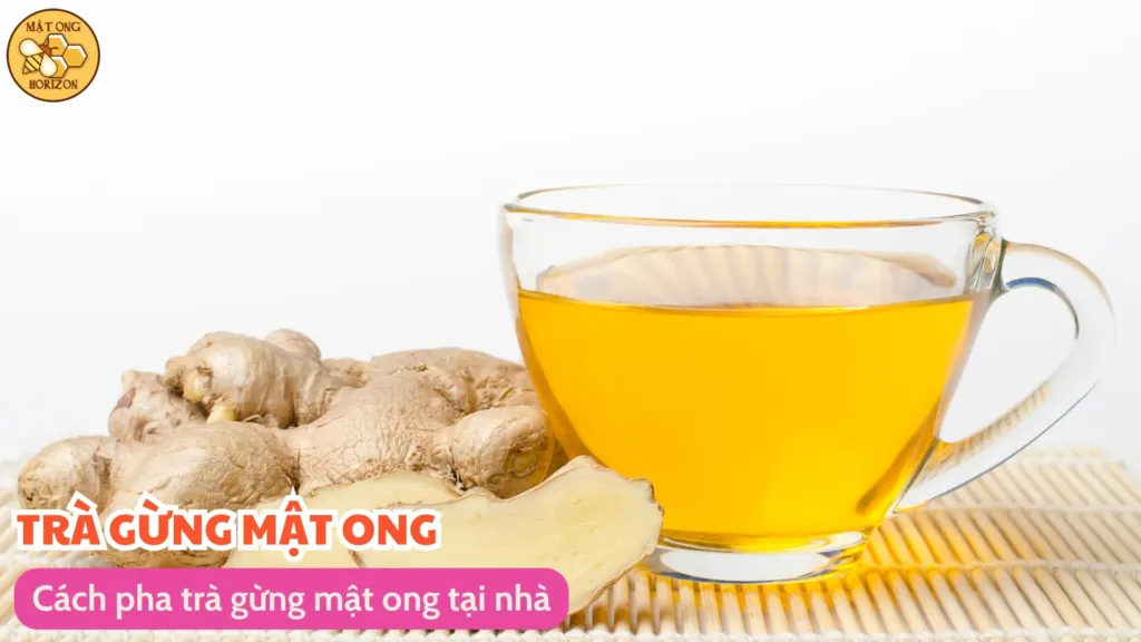 Cách pha trà gừng mật ong tại nhà