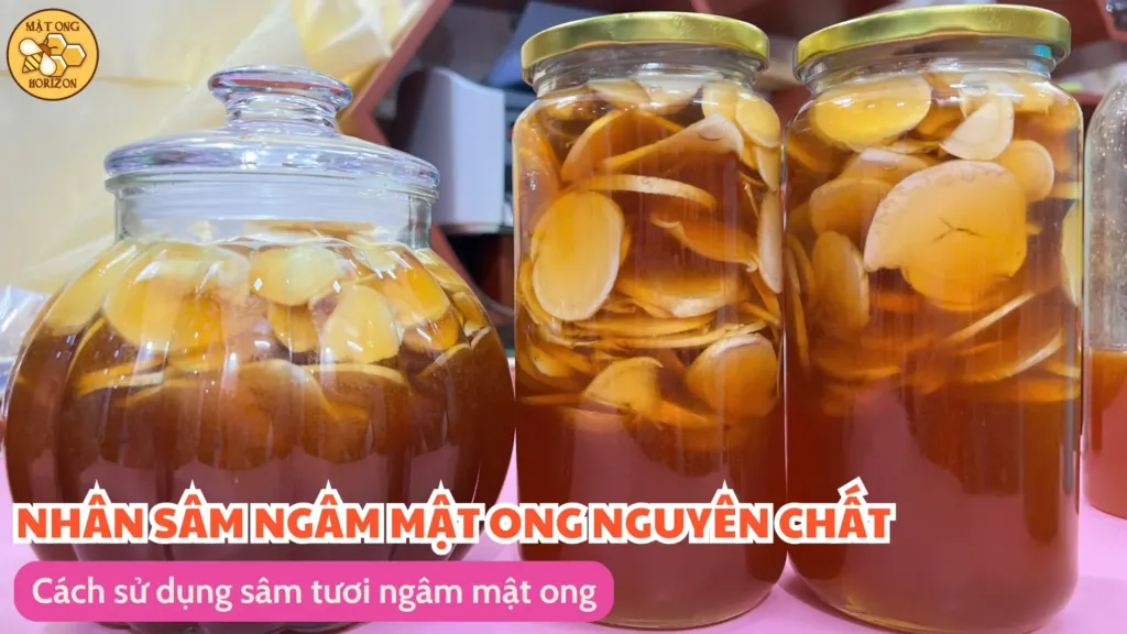 Cách sử dụng sâm tươi ngâm mật ong