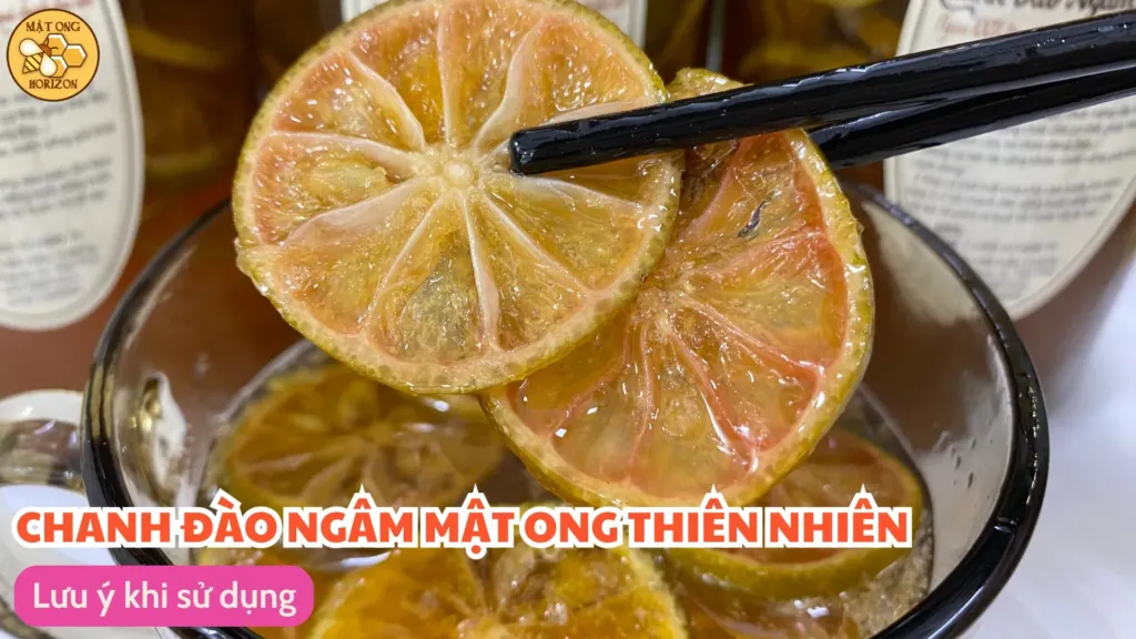 Chanh đào ngâm mật ong - Lưu ý khi sử dụng