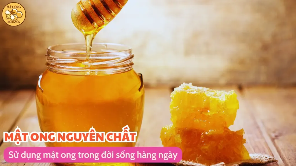Sử dụng mật ong trong đời sống hàng ngày