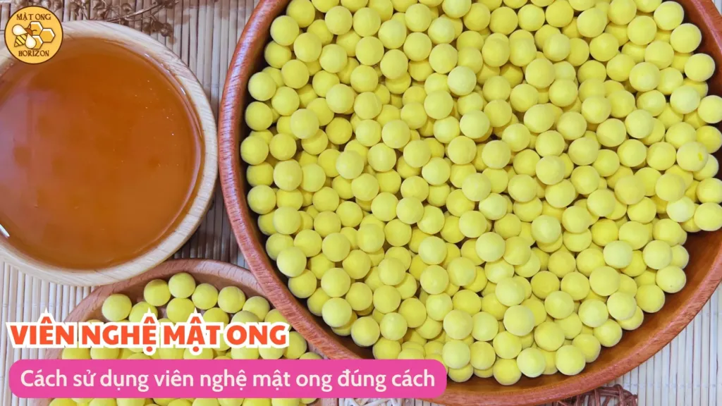 Cách sử dụng viên nghệ mật ong đúng cách