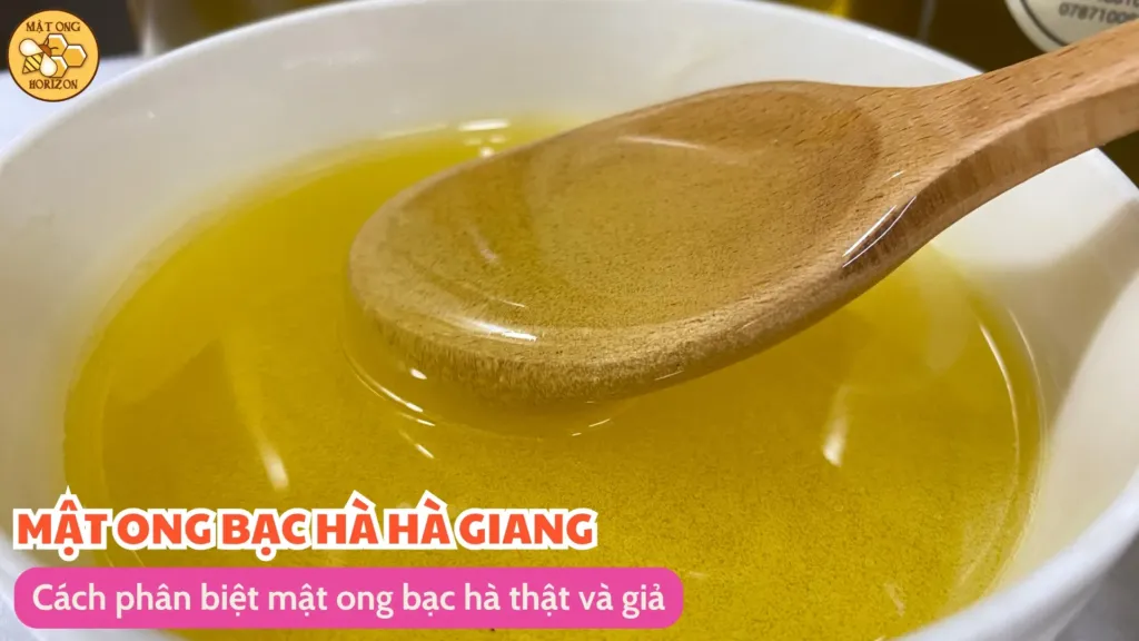 Mật ong bạc hà Hà Giang: Đặc sản thiên nhiên quý giá 11 Cách phân biệt mật ong bạc hà thật và giả