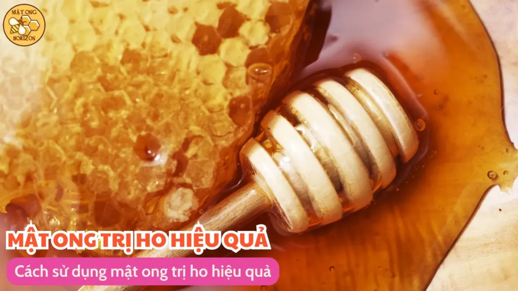 Cách sử dụng mật ong trị ho hiệu quả