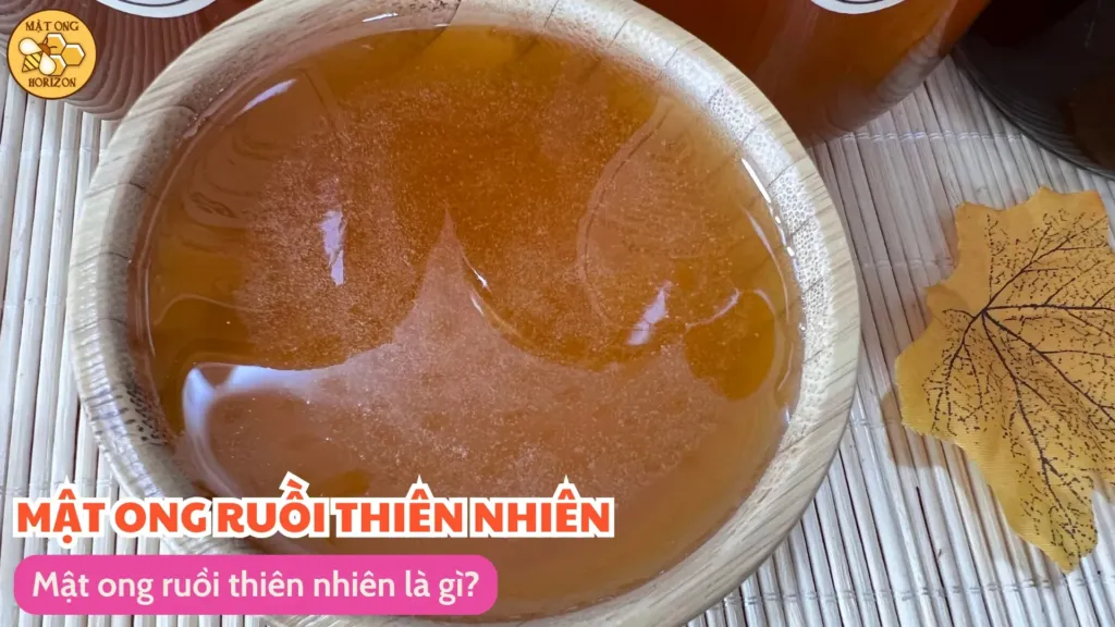 Mật ong ruồi thiên nhiên là gì?