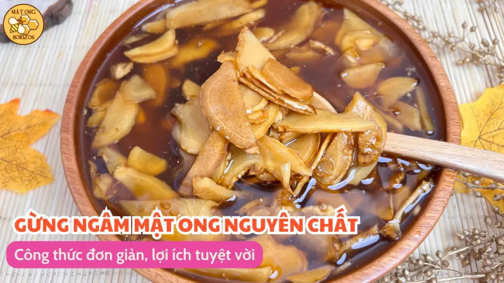 Gừng ngâm mật ong nguyên chất: Công thức đơn giản, lợi ích tuyệt vời 5 Gừng ngâm mật ong nguyên chất: Công thức đơn giản, lợi ích tuyệt vời