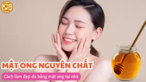 Cách làm đẹp da bằng mật ong tại nhà