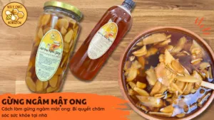 Cách làm gừng ngâm mật ong: Bí quyết chăm sóc sức khỏe tại nhà
