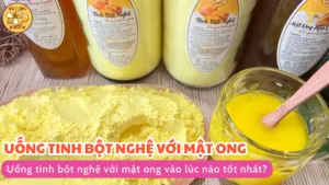 Uống tinh bột nghệ với mật ong vào lúc nào tốt nhất?